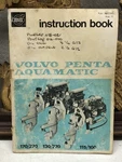 Volvo Penta Aquamatic Instruction Book 170/270 130/270 115/100 August 1970. Fixed Price $8.00.
